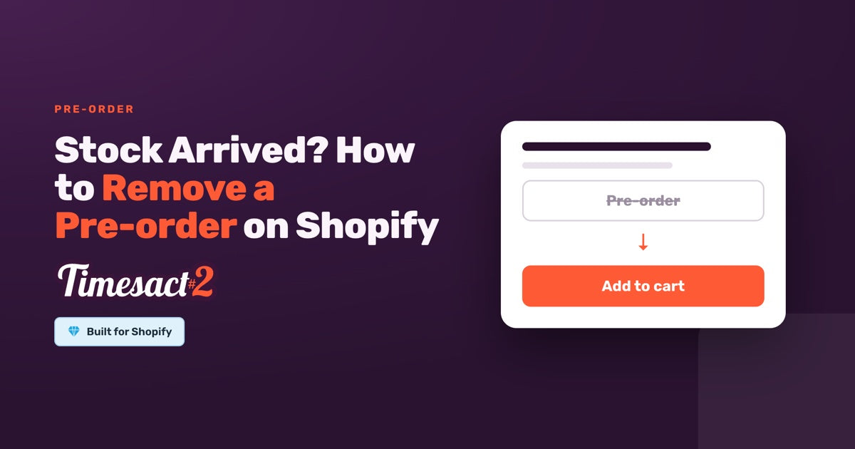 Stock Arrived? How to Remove a Pre-order on Shopify