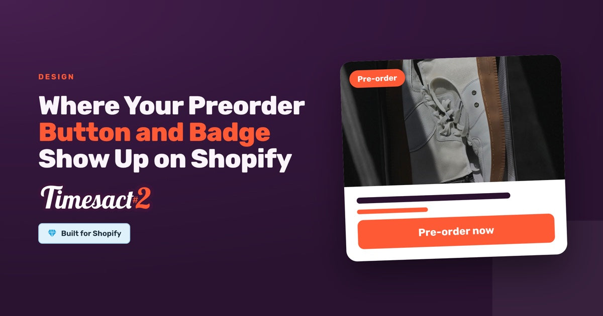 Where Your Preorder Button and Badge Show Up on Shopify