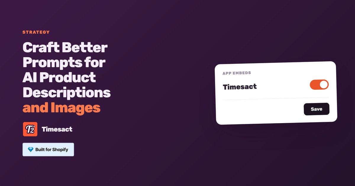 Craft Better Prompts for AI Product Descriptions and Images