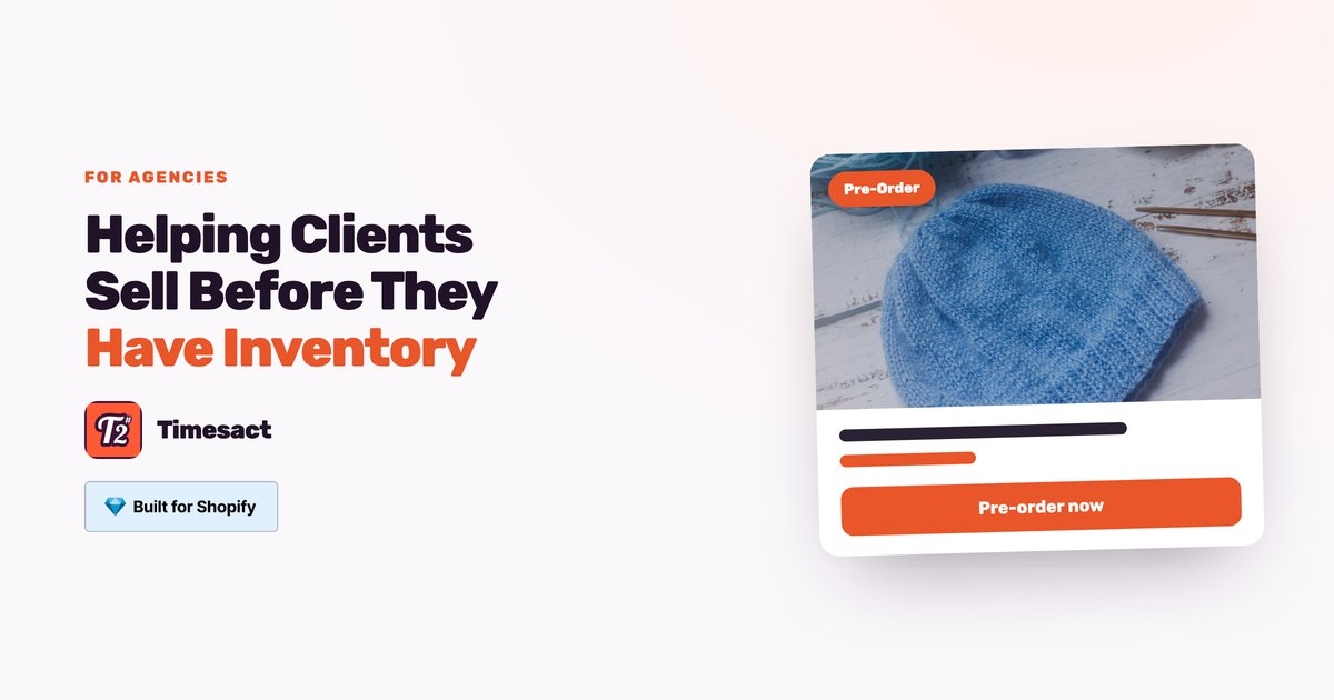 Helping Clients Sell Before They Have Inventory