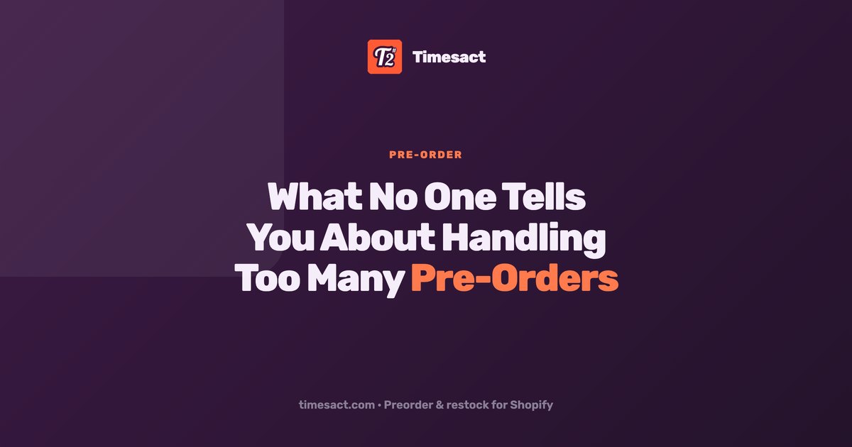 What No One Tells You About Handling Too Many Pre-Orders