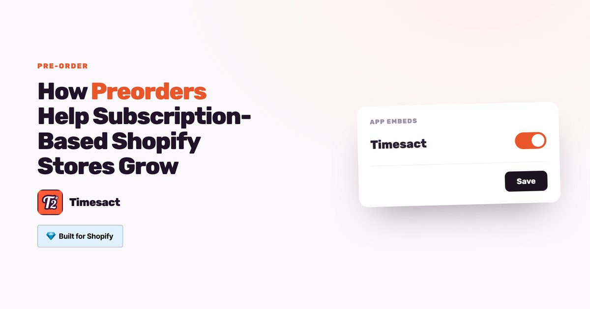 How Preorders Help Subscription-Based Shopify Stores Grow