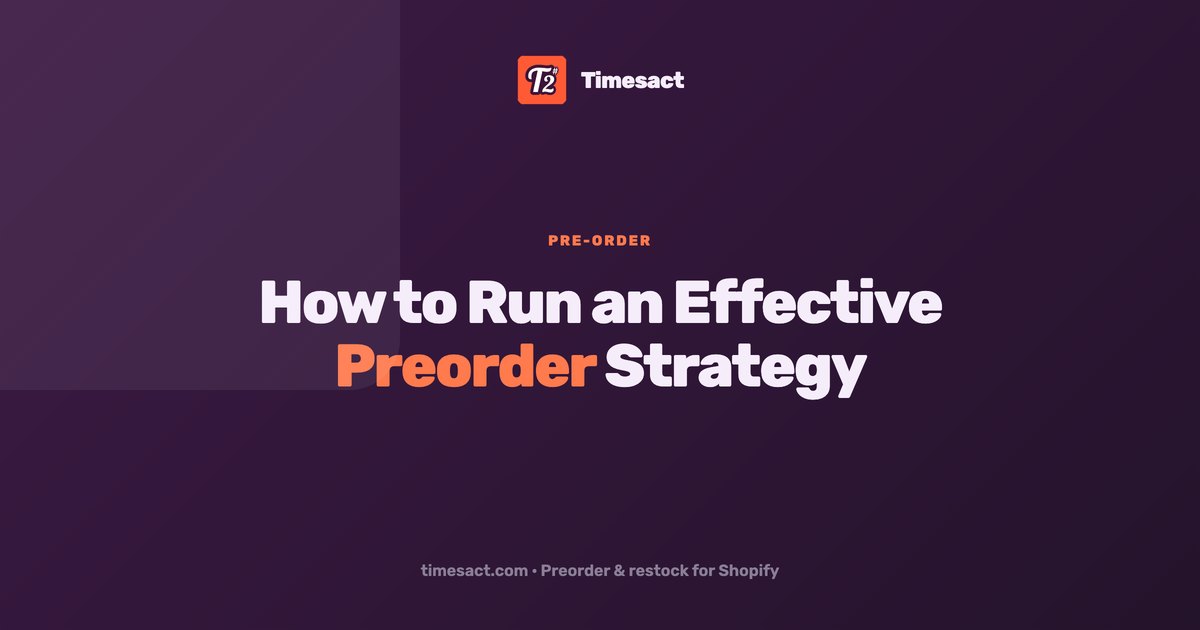 How to Run an Effective Preorder Strategy