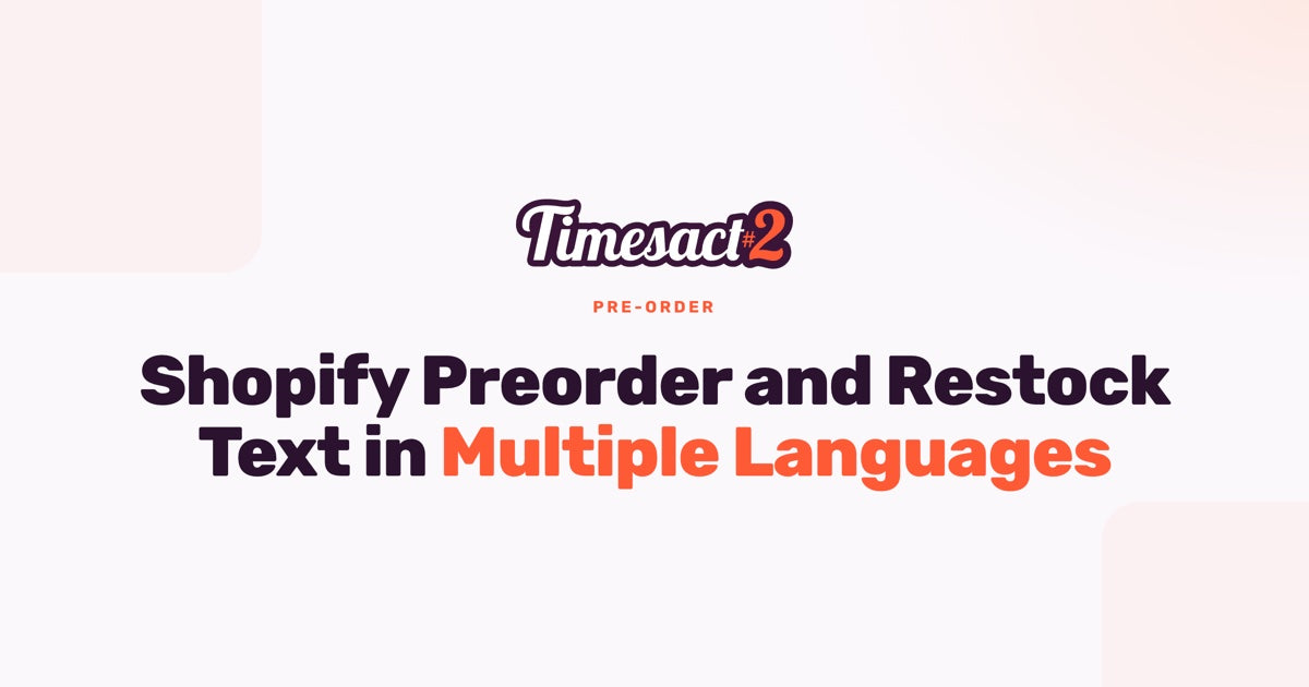Shopify Preorder and Restock Text in Multiple Languages