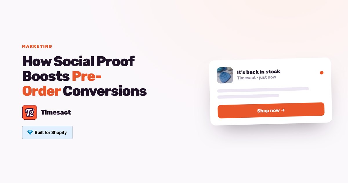 How Social Proof Boosts Pre-Order Conversions